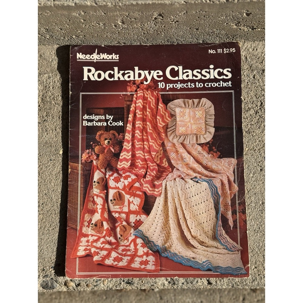 Rockabye Classics 10 Projects To‎ Crochet By Needleworks No.111